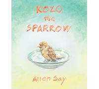 Kozo the Sparrow: A True Picture Book About Compassion, Empathy, and Saving a Baby Bird for Children (Ages 4-8)