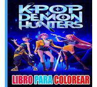 k'pop de-mons hun'ters libro para colorear