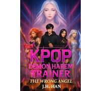 KPOP Demon Harem Trainer - The Wrong Angel