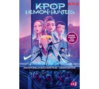 KPop Demon Hunters - Das offizielle Buch zum Film - Junior-Edition: Enthält 16 Seiten Filmbilder - Originalbuch zum oscarprämierten Netflix-Hit