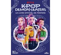 KPop Demon Hunters - Le livre officiel de posters: Plus de 35 posters à découper !