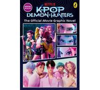 KPop Demon Hunters: The Official Movie Graphic Novel : The Official Retelling in Comic Form
