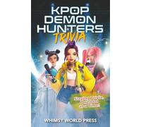 KPop Demon Hunters Trivia: Slaying Trivia, One Idol at a Time