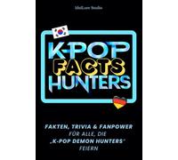 KPop Facts Hunters: Fakten, Trivia & Fanpower für alle, die „KPop Demon Hunters“ feiern