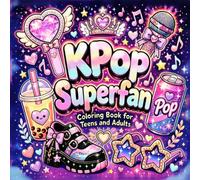 KPop Superfan Coloring Book for Teens and Adults: Chibi Kawaii Pages with Bold and Easy Designs Featuring Idol Style, Fun Collectibles, and Concert Accessories, A Great Gift for K Pop Fans