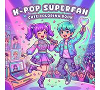 Kpop Superfan Coloring Book: Story from Fan to Idol Cute and Relaxing Chibi Kawaii Designs with Korean Bands Stress Relief for Adults and Teens (Cute Coloring Books)