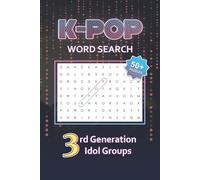 KPOP Word Search: Word Searches about 3rd Generation K-POP Idols Groups and Korean Music | 6x9 inches, 120 pages | 50+ Puzzles... For New and Old K-POP Stans