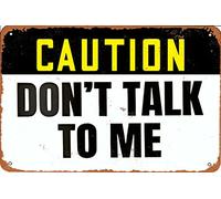 KPSheng Caution Sign Dont Talk To Me Sign,Aluminum Sign,Retro Metal Sign,Painting Metal Aluminum Sign for Wall Decor,12in by 16in