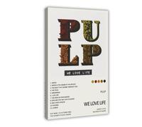 KQHSXYWSI Pulp We Love Life Album Cover Canvas Poster Wall Art Decor Print Picture Paintings for Living Room Bedroom Decoration 20x30inch(50x75cm)