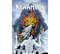 Kraamlok: Epic Dragon Fantasy on Another World: 1 (Dragon Planet)