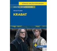 Krabat von Otfried Preußler - Textanalyse und Interpretation: mit Zusammenfassung, Inhaltsangabe, Charakterisierung, Szenenanalyse, Prüfungsaufgaben uvm.