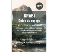 KRABI Guide de voyage 2026: Découvrez les villages côtiers, les temples antiques et la vie insulaire animée