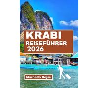 KRABI REISEFÜHRER 2026: Entdecken Sie das Paradies mit Stränden, Inseln, Hotels, Essen und Kultur für einen perfekten Urlaub.