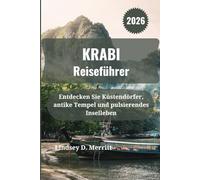 KRABI Reiseführer 2026: Entdecken Sie Küstendörfer, antike Tempel und pulsierendes Inselleben