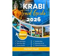 KRABI TRAVEL GUIDE 2026: Explore Top Beaches, Hidden Gems, Local Food, Nightlife, Culture with Complete Itineraries for First-Time and Returning Travelers