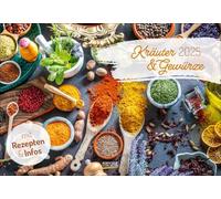 Kräuter und Gewürze 2025: Broschürenkalender mit 12 Rezepten und Infos. Format 42 x 29 cm inklusive Ferienterminen.