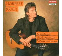 Kraft, Norbert - Spanish And South American Works For Guitar