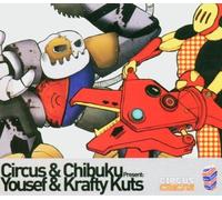 Krafty Kuts And Yousef Present Chibuku Vs Circus by Yousef (2004-10-25)