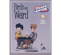 Krahulik, Mike - Penny Arcade Volume 4: Birds Are Weird