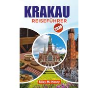 KRAKAU REISEFÜHRER 2026: Entdecken Sie Top-Attraktionen, historische Stätten, lokale Küche und Tipps für intelligente Reisen