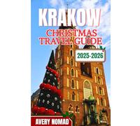 KRAKOW CHRISTMAS TRAVEL GUIDE 2025-2026