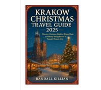 Krakow Christmas Travel Guide 2025: Discover Christmas Markets, Winter Magic and Money Saving Secrets in Poland’s Historic City