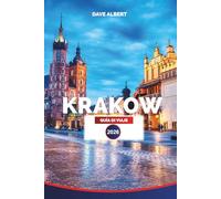 KRAKOW GUÍA DE VIAJE 2026: Explore el castillo de Wawel, las excursiones de un día a Auschwitz, el barrio judío de Kazimierz y cosas que hacer en la capital cultural de Polonia