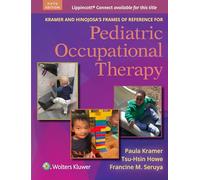 Kramer and Hinojosa's Frames of Reference for Pediatric Occupational Therapy (Lippincott Connect)