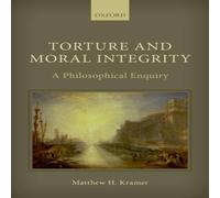 Kramer TORTURE MORAL INTEGRITY C Hardcover Book Kramer Multicolor