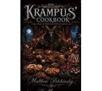 Krampus' Cookbook: Sweet & Sinister Winter Treats