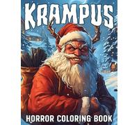 Krampus Horror Coloring Book: Spooky Xmas with Dark Folklore Coloring Pages Frightening Mythical Figures Illustrations for Adults Stress Relief & Creativity