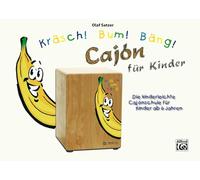 Krasch Bum Bang Cajon: Die kinderleichte Cajónschule für Kinder ab 6 Jahren