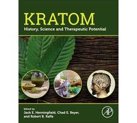 Kratom: History, Science and Therapeutic Potential