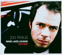 Kraus,Joo - Basic Jazz Lounge-the Ride