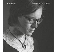 Kraus - Mehr Als Laut
