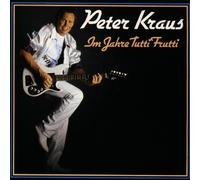 Kraus,Peter - Im Jahre Tutti Frutti