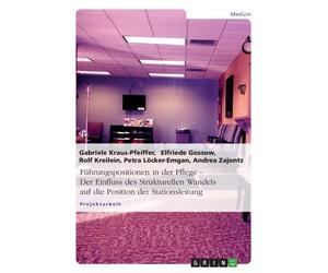 Kraus-Pfeiffer - Fhrungspositionen in der Pflege. Der Einfluss des St - X555z