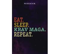 Krav Maga Inspirational Gifts for Women Lined Journal - Eat Sleep Krav Maga Repeat: Gift Idea for Proud of You, Cheer Up, Coworker, Motivational, Best Friend, Her - Notebook Planner,Stylish Paperback