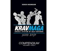 Krav Maga The Israeli System of Self-defense: Compendium - Volume 1 and 2