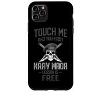 Krav Maga Touch Me And You First Lesson Is Free Case for iPhone 11 Pro Max