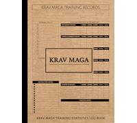 Krav Maga Training Statistics Log Book: Track & Improve Every Technique. Ideal for Martial Artists, Instructors, and Enthusiasts