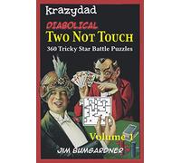 Krazydad Diabolical Two Not Touch Volume 1: 360 Tricky Star Battle Puzzles