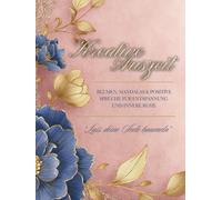 Kreative Auszeit: Malbuch für Erwachsene: Mandalas und Blumen mit positiven Sprüchen - Ausmalbuch für Erwachsene zum Stressabbau, Achtsamkeit und Entspannung