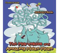 Kreative Kids The Marvelous & Amazing Maize Maze Activity Book Paperback Kreative Kids Multicolor