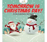 Kreative Kids Tomorrow is Christmas Day Coloring Book Paperback Kreative Kids Multicolor