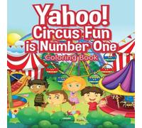 Kreative Kids Yahoo Circus Fun is Number One Coloring Book Paperback Kreative Kids Multicolor