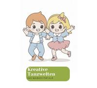 Kreative Tanzwelten - Das Malbuch für alle. Comic-Tanzspaß - Tanzende Kinder - Dein Ausmal-Abenteuer voller Action. Malen & Tanzen - Kreativität kennt keine Grenzen.