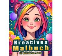 Kreatives Malbuch für Mädchen ab 8 Jahren: Ausmalbuch für kreative kleine Künstler - Kinder und Teenager | Über 50 coole, magische Motive zum Ausmalen ... Mandala...) für Entspannung und Kreativität.