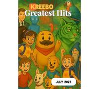 Kreebo Greatest Hits: July 2025 Compendium