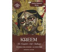KREEM: The Complete Kali Sadhana (The Tantric Sciences)